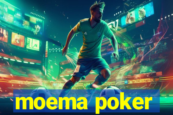 moema poker